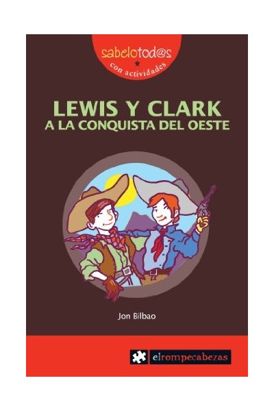 LEWIS Y CLARK A LA CONQUISTA DEL OESTE